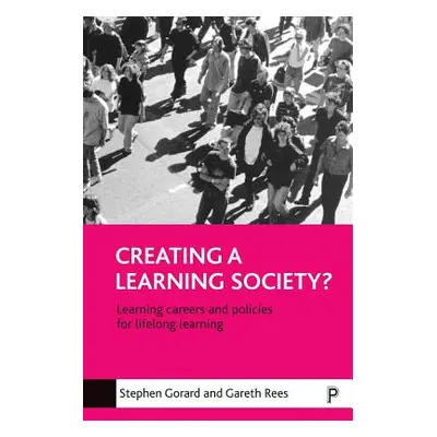 "Creating a Learning Society?: Learning Careers and Policies for Lifelong Learning" - "" ("Gorar