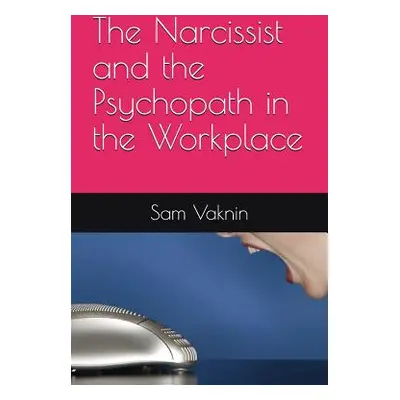 "The Narcissist and the Psychopath in the Workplace" - "" ("Rangelovska Lidija")(Paperback)