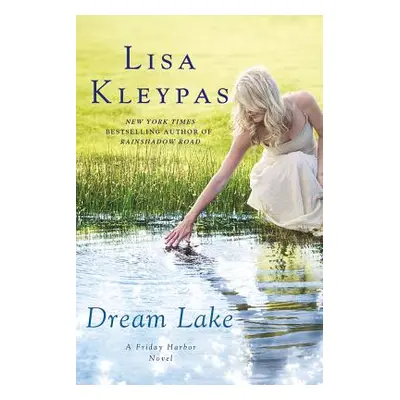 "Dream Lake: A Friday Harbor Novel" - "" ("Kleypas Lisa")(Paperback)