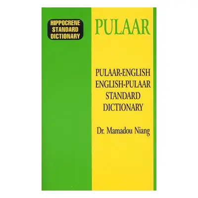 "Pulaar-English/English-Pulaar Standard Dictionary" - "" ("Niang Mamadou")(Paperback)