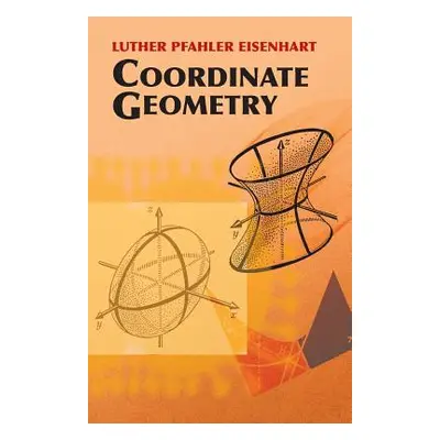 "Coordinate Geometry" - "" ("Eisenhart Luther Pfahler")(Paperback)