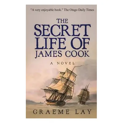 "The Secret Life of James Cook" - "" ("Lay Graeme")(Paperback)