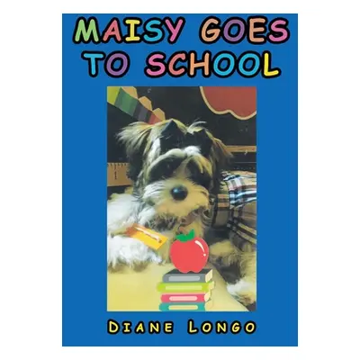 "Maisy Goes to School" - "" ("Longo Diane")(Paperback)