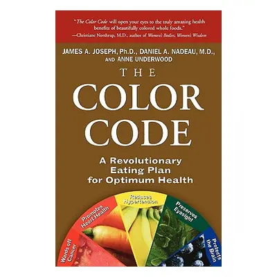 "The Color Code: A Revolutionary Eating Plan for Optimum Health" - "" ("Joseph James A.")(Paperb