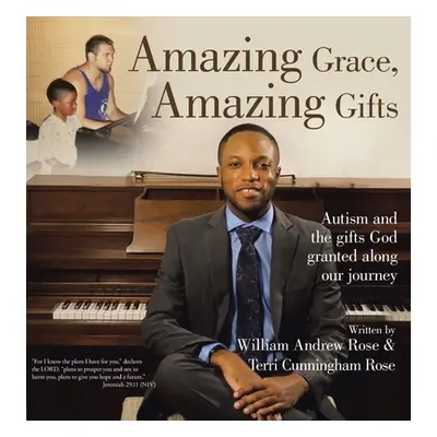 "Amazing Grace, Amazing Gifts: Autism and the Gifts God Granted Along Our Journey" - "" ("Cunnin