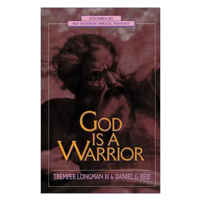 "God is a Warrior" - "" ("Longman Tremper III")(Paperback)