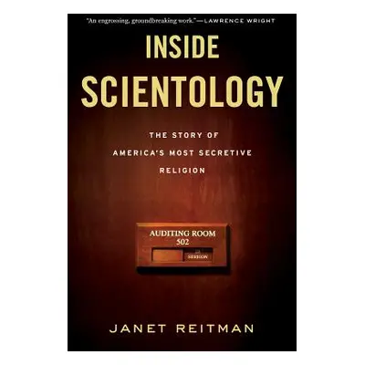 "Inside Scientology: The Story of America's Most Secretive Religion" - "" ("Reitman Janet")(Pape