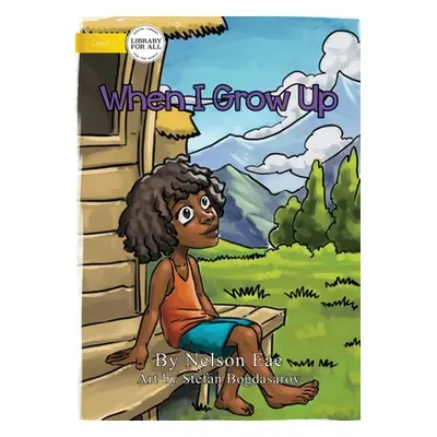 "When I Grow Up" - "" ("Eae Nelson")(Paperback)