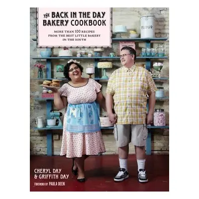 "The Back in the Day Bakery Cookbook" - "" ("Day Cheryl")(Pevná vazba)