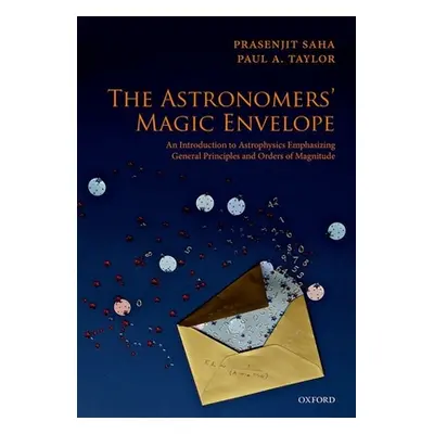 "The Astronomers' Magic Envelope: An Introduction to Astrophysics Emphasizing General Principles