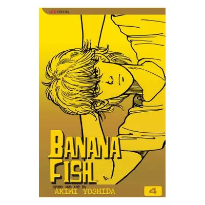 "Banana Fish, Vol. 4, 4" - "" ("Yoshida Akimi")(Paperback)