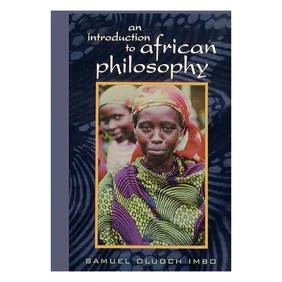 "An Introduction to African Philosophy" - "" ("Imbo Sam O.")(Paperback)