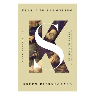 "Fear and Trembling: A New Translation" - "" ("Kierkegaard Sren")(Pevná vazba)