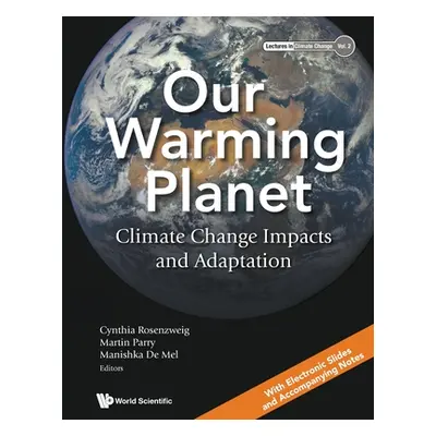 "Our Warming Planet: Climate Change Impacts and Adaptation" - "" ("Cynthia Rosenzweig")(Paperbac