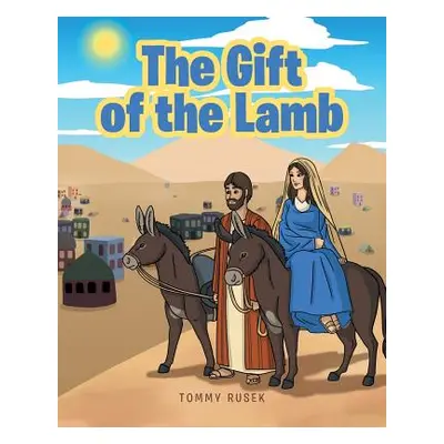 "The Gift of the Lamb" - "" ("Rusek Tommy")(Paperback)