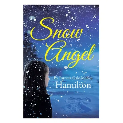 "Snow Angel" - "" ("McKee Hamilton Patricia Gale")(Paperback)