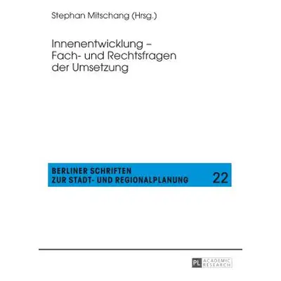 "Innenentwicklung - Fach- Und Rechtsfragen Der Umsetzung" - "" ("Mitschang Stephan")(Paperback)