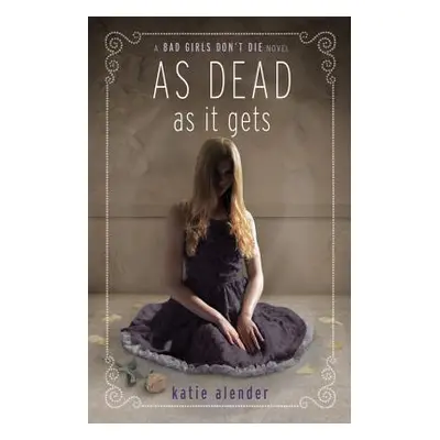 "As Dead as It Gets" - "" ("Alender Katie")(Paperback)