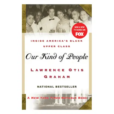 "Our Kind of People: Inside America's Black Upper Class" - "" ("Graham Lawrence Otis")(Paperback