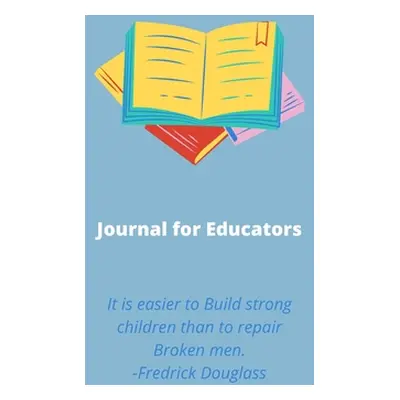 "Educators Journal: Educators, Teachers" - "" ("Cooper-Booth Christa")(Paperback)