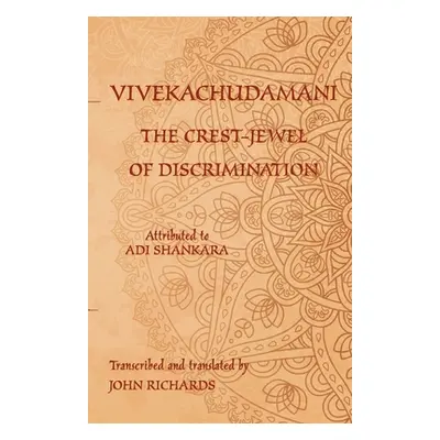 "Vivekachudamani - The Crest-Jewel of Discrimination: A bilingual edition in Sanskrit and Englis