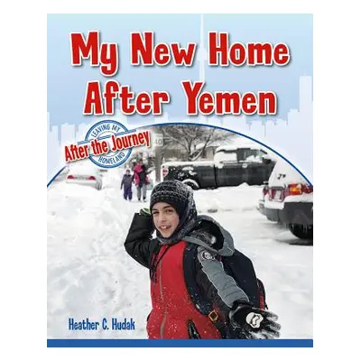 "My New Home After Yemen" - "" ("Hudak Heather C.")(Paperback)