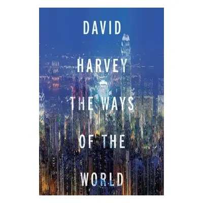 "The Ways of the World" - "" ("Harvey David")(Pevná vazba)