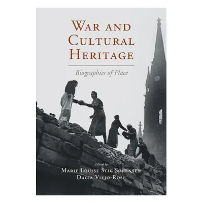 "War and Cultural Heritage" - "" ("Srensen Marie Louise Stig")(Pevná vazba)