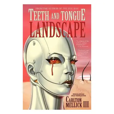 "Teeth and Tongue Landscape" - "" ("Mellick Carlton III")(Paperback)