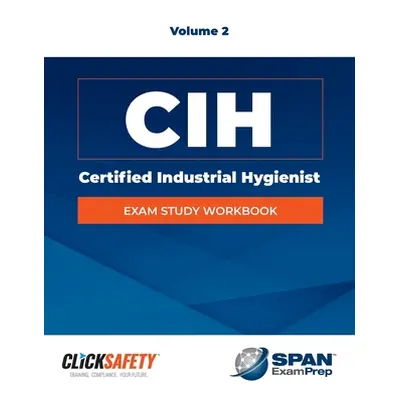 "Certified Industrial Hygienist (Cih) Exam Study Workbook Vol 2: Revised" - "" ("Snyder Daniel")