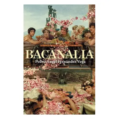 "Bacanalia" - "" ("Fernndez Pedro ngel")(Paperback)