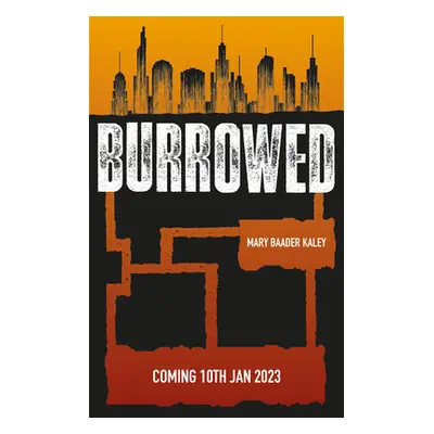 "Burrowed" - "" ("Baader Kaley Mary")(Paperback)