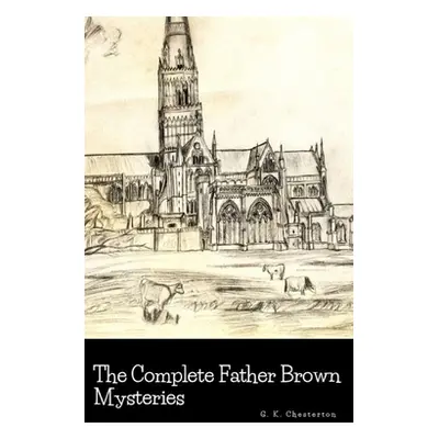 "The Complete Father Brown Mysteries" - "" ("Chesterton G. K.")(Pevná vazba)