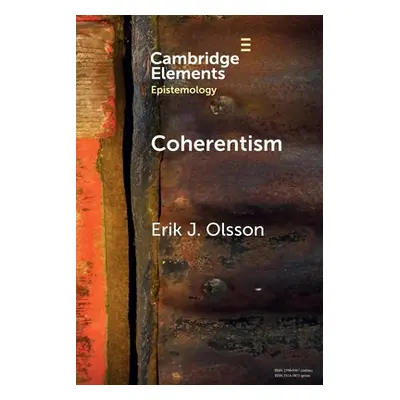 "Coherentism" - "" ("Olsson Erik J.")(Paperback)