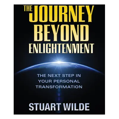 "The Journey Beyond Enlightenment" - "" ("Wilde Stuart")(Paperback)