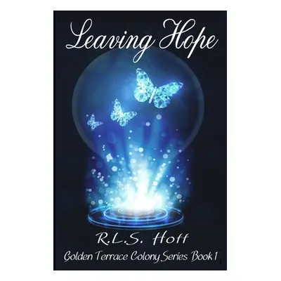 "Leaving Hope" - "" ("Hoff R. L. S.")(Paperback)