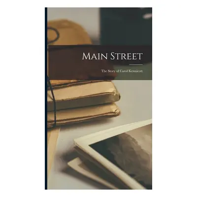 "Main Street: The Story of Carol Kennicott" - "" ("Anonymous")(Pevná vazba)