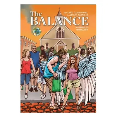 "The Balance: A Channeled Manuscript" - "" ("Claire")(Paperback)