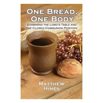 "One Bread, One Body" - "" ("Hines Matthew L.")(Paperback)