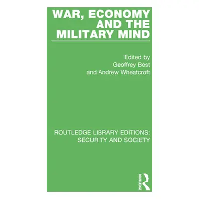 "War, Economy and the Military Mind" - "" ("Best Geoffrey")(Paperback)