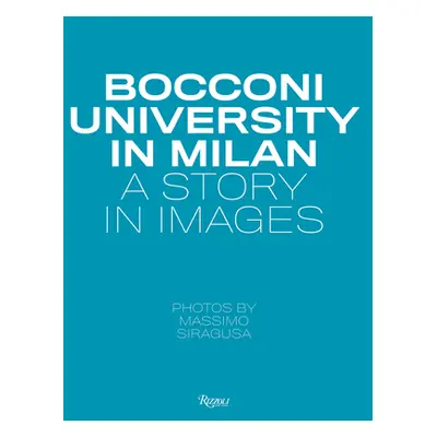 "Bocconi University Milan: The Evolution of the Urban Campus" - "" ("Siragusa Massimo")(Pevná va