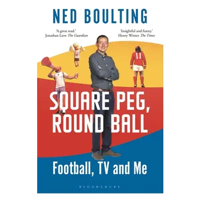 "Square Peg, Round Ball: Football, TV and Me: Shortlisted for the Sunday Times Sports Book Award