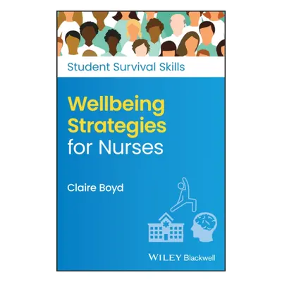 "Wellbeing Strategies for Nurses" - "" ("Boyd Claire")(Paperback)