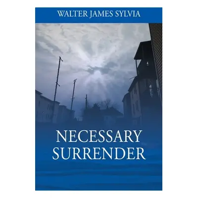 "Necessary Surrender" - "" ("Sylvia Walter James")(Paperback)