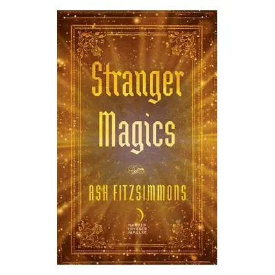 "Stranger Magics" - "" ("Fitzsimmons Ash")(Mass Market Paperbound)