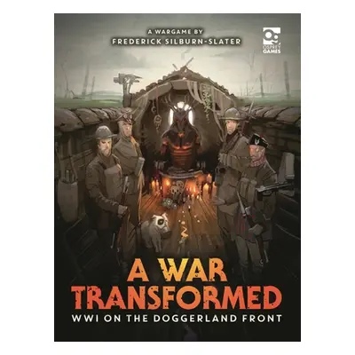 "A War Transformed: Wwi on the Doggerland Front: A Wargame" - "" ("Silburn-Slater Frederick")(Pe