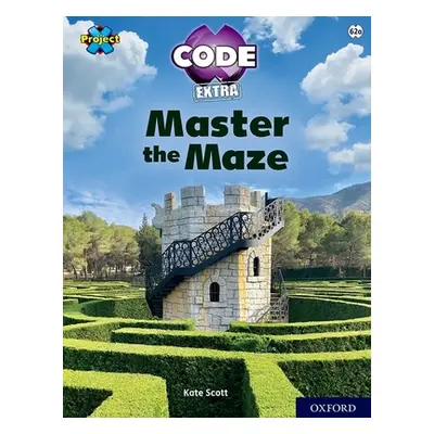 "Project X CODE Extra: Lime Book Band, Oxford Level 11: Maze Craze: Master the Maze" - "" ("Scot