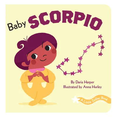 "A Little Zodiac Book: Baby Scorpio" - "" ("Harper Daria")(Board Books)