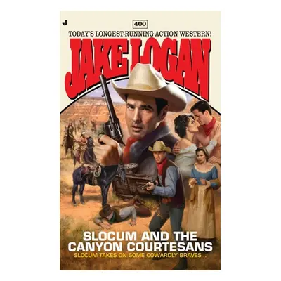 "Slocum and the Canyon Courtesans" - "" ("Logan Jake")(Mass Market Paperbound)