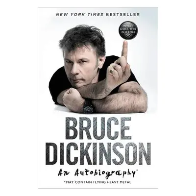 "What Does This Button Do?: An Autobiography" - "" ("Dickinson Bruce")(Paperback)